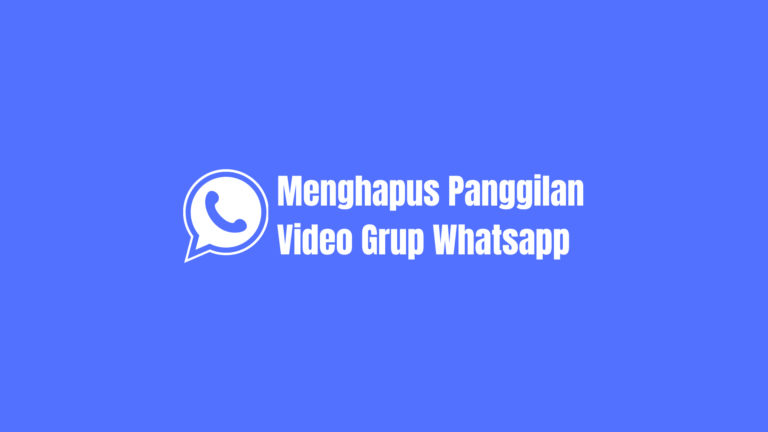 cara menghapus panggilan video grup whatsapp