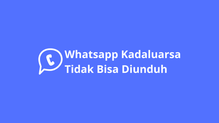 whatsapp kadaluarsa tidak bisa diunduh